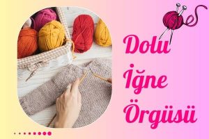 Dolu İğne Örgüsü