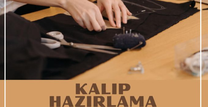 Kalıp Hazırlama