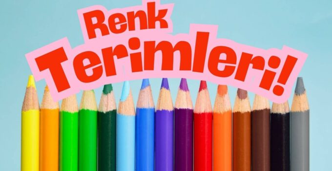 Renk Terimleri Ve Anlamları