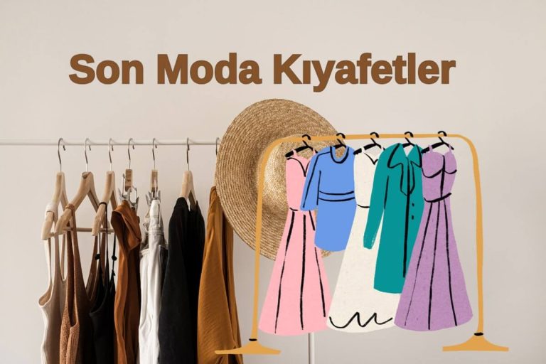 Son Moda Kıyafetler