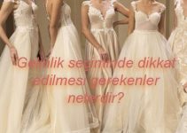 Gelinlik seçiminde dikkat edilmesi gerekenler nelerdir?