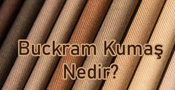 Buckram Kumaş Nedir?