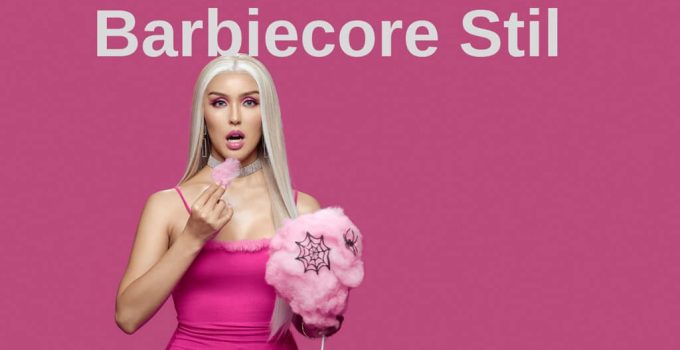 Barbiecore Stil Nedir? Barbiecore Stil kombinleri nasıl yapılır?
