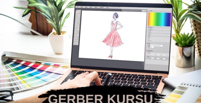 Gerber Kursu Programı Eğitimi ile Kalıp Hazırlama ve Dijital Modelleme Becerilerinizi Geliştirin