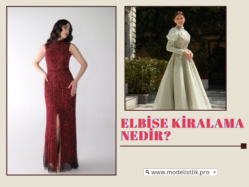 Elbise Kiralama Nedir?